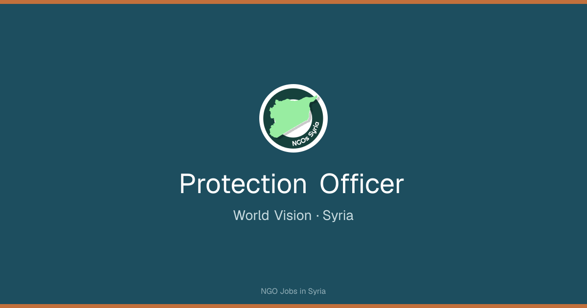 Protection Officer — World Vision | NGO Jobs in Syria